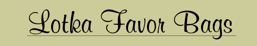 Click for a slide show of our Favor Bags
